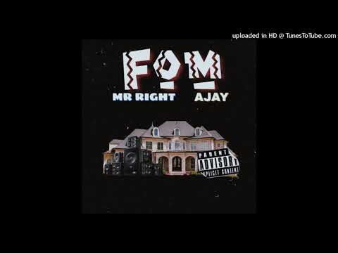 Fom - Mr right x Ajay (prod by level)