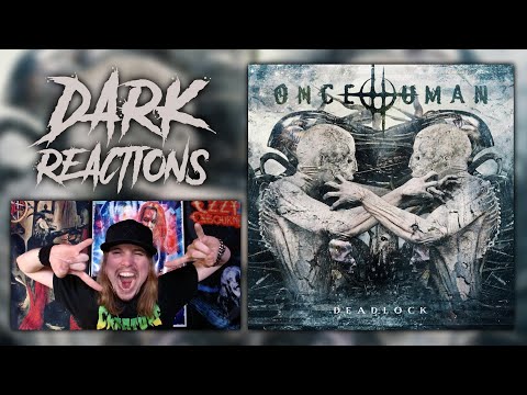 Once Human - Deadlock Ft. Robb Flynn: Dark Reactions