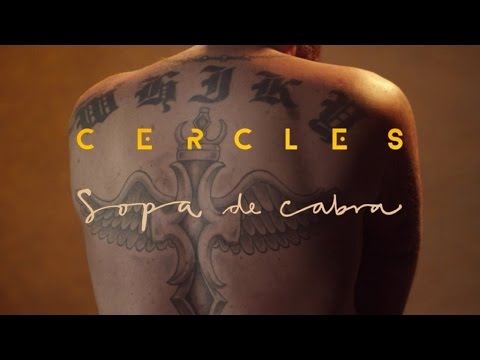 Sopa de Cabra - Cercles