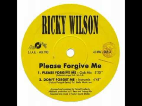 Ricky Wilson - Please Forgive Me
