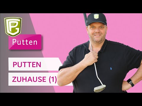 Putten Golf Technik - weitere Tipps fürs Putten Lernen zuhause!