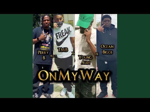 On My Way (feat. TMB & Young Audi)