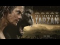 Trailer Music The Legend Of Tarzan Theme Song Soundtrack