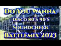 Do You Wanna Disco 80 S 90 S Soundcheck Battle Remix 2023 MMS Dj Jayson Espanola