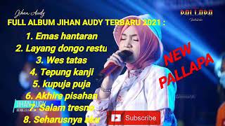 Download lagu 'EMAS HANTARAN' Jihan Audy FULL ALBUM 2021// NEW PALAPA mp3 Download lagu 'EMAS HANTARAN' Jihan Audy FULL ALBUM 2021// NEW PALAPA mp3