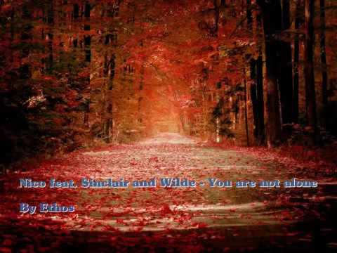 NICO feat  SINCLAIR AND WILDE   You Are Not Alone By Ethos