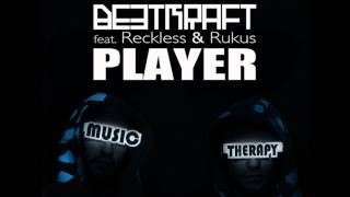 BEETKRAFT Ft. Reckless & Rukus - Player HQ&HD