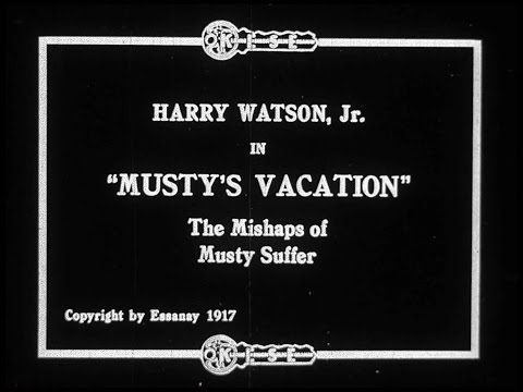 Musty's Vacation (1917) - The Mishaps of Musty Suffer score by Ben Model