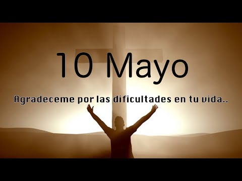 10 de Mayo Devocional del día de hoy |  Devocionales cristianos cortos | Devocionales diarios