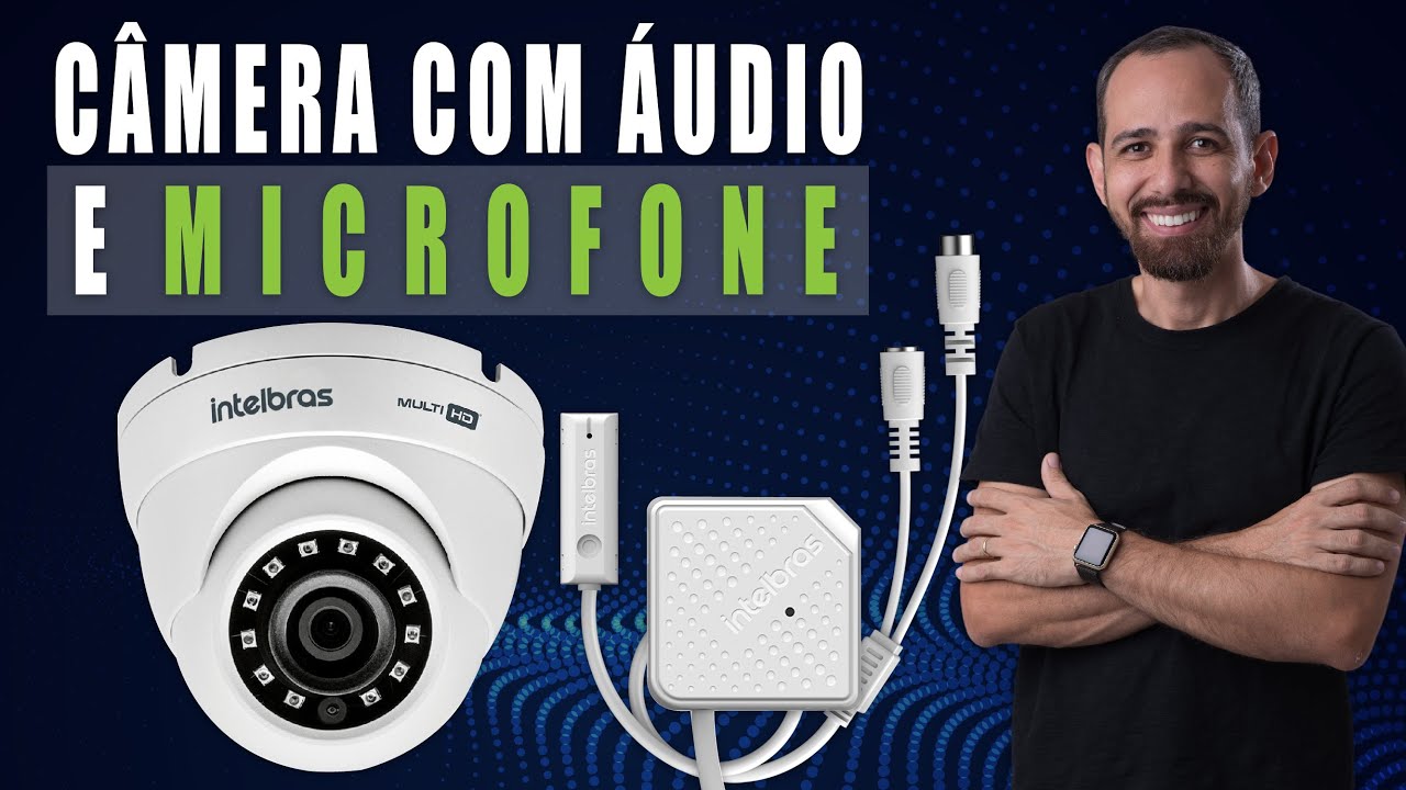 CÂMERA DE CFTV COM ÁUDIO E MICROFONE INTELBRAS