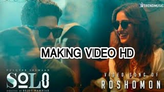 Solo roshomon song making video/Dulquer Salman/Neha Sharma/Bejoy nambiar