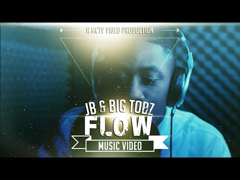 JB & Big Tobz | Flow [Music Video]: MCTV [@MRJuniorSwag @BigTobzsf @MCTVUK]