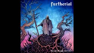 Furtherial - Through Struggle: Part Two (Full Ep)