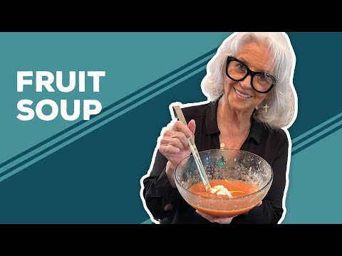 Love & Best Dishes: Fruit Soup Recipe | Refreshing Summer Snack Ideas