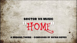 "Home" (A DREAMS Theme)