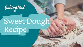 VIDEO: How to make sweet dough