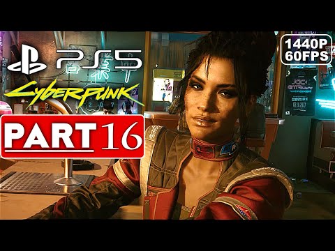 CYBERPUNK 2077 Gameplay Walkthrough Part 16 [1440P 60FPS PS5] - No Commentary (FULL GAME)