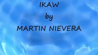 Ikaw/By Martin Nievera With Lyrics