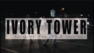 Ivory Tower - Samsonite feat. RN &amp; Coco XL (Official Music Video)