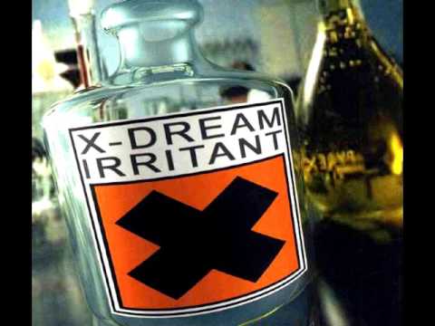 X Dream - Irritant