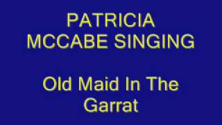 Old Maid In The Garrat by Patricia McCabe