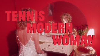 Tennis - Modern Woman (Official Video)