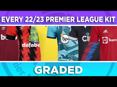 Every Released 22/23 Premier League Kit GRADED