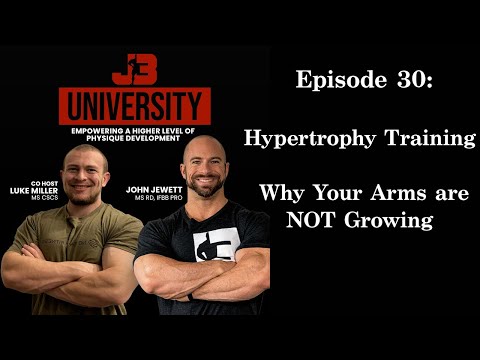 Episode 30: Hypertrophy Training: Why Your Arms are NOT Growing