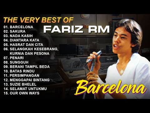 THE VERY BEST OF FARIZ RM - Barcelona, Sakura, Nada Kasih