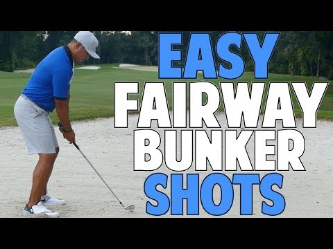How To Hit Fairway Bunker Shots Easy