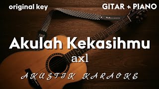 Download lagu Akulah Kekasihmu - Axl | Akustik karaoke | Original key mp3