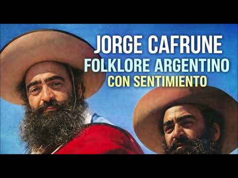 JORGE CAFRUNE 🇦🇷 Folklore Argentino con Sentimiento que Llega al Alma