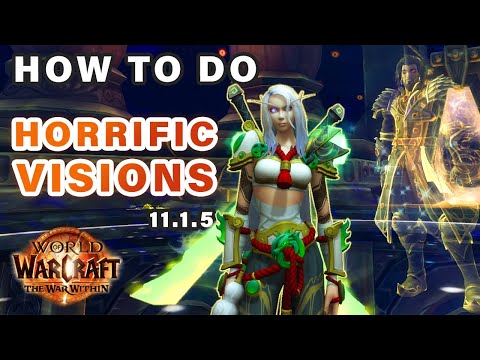 How to do Horrific Visions in Patch 11.1.5 ► WOW: The War Within