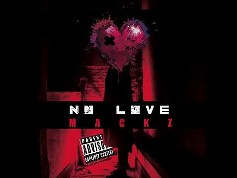 Mackz - No Love (Official Audio)