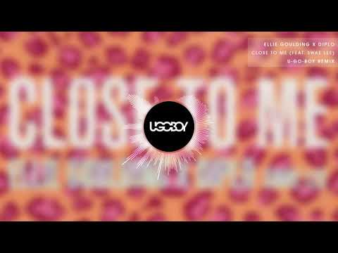 Ellie Goulding X Diplo - Close To Me (feat. Swae Lee) [U-GO-BOY Remix]