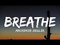 Mackenzie Ziegler Breathe Lyrics So Breathe Like You Know You Should TikTok Song