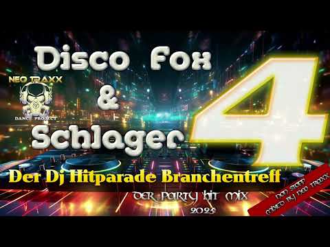 Discofox &  Schlager Megamix 4  2025  MIXED by  NEO TRAXX Der dj -Hitparade  Branchentreff Mix