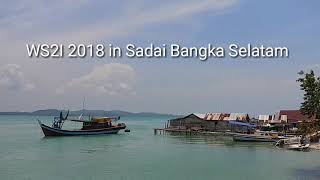 preview picture of video 'WS2I 2018 in Sadai Bangka Selatan'