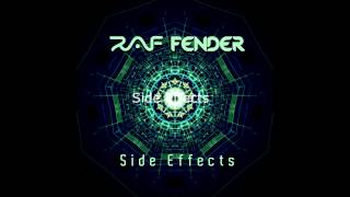 RAF FENDER  Side Effects (Progressive Psytrance & Psytrance)