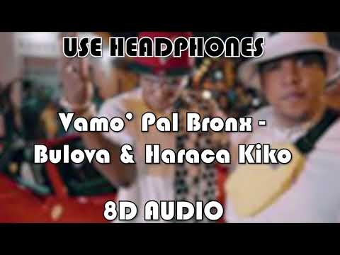 Bulova x Haraca Kiko - Vamo' Pal Bronx (8D Audio)