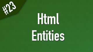 Learn Html in Arabic #23 - Html Entities &amp; Reserved Characters