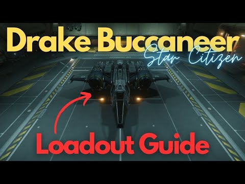 Star Citizen - Drake Buccaneer Loadout Guide