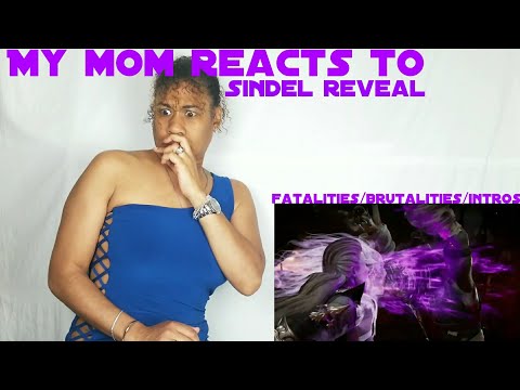 MK11| My mom reacts to Sindel reveal/fatalities/brutalities/intros
