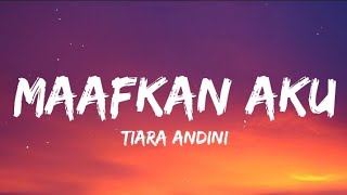 Download lagu Tiara Andini - Maafkan Aku (Lyrics) #TerlanjurMencinta mp3