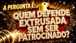 Quem defende extrusada para pássaro sem ser patrocinado? 