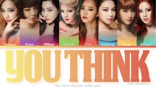 Girls’ Generation (소녀시대) You Think Color Coded Lyrics (Han/Rom/Eng)
