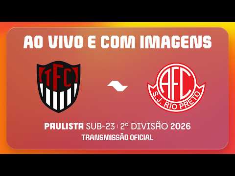 AO VIVO E COM IMAGENS: TUPÃ X AMÉRICA | RODADA 3 | PAULISTA SUB23 2ª DIVISÃO 2026