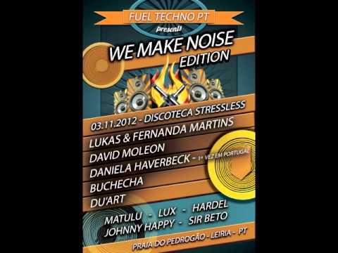 Buchecha @  Fuel Techno PT - We Make Noise Edition - Portugal 03.11.2012