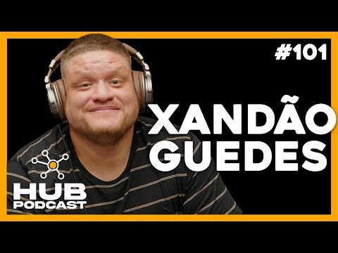 XANDÃO | HUB Podcast - EP 101
