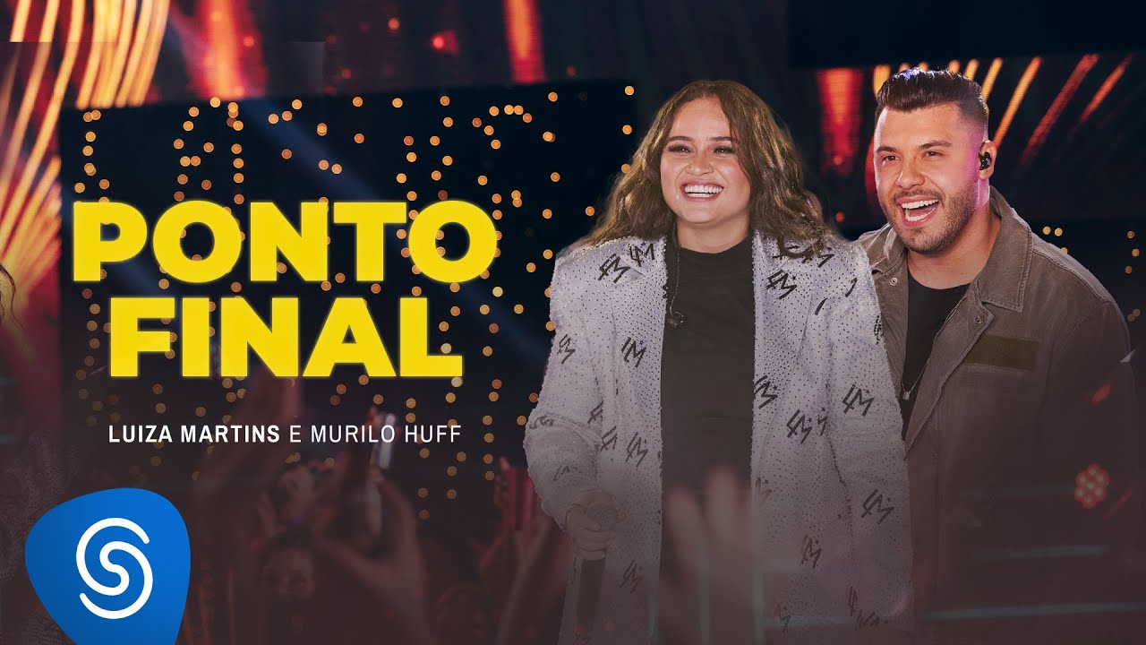 Luiza Martins e Murilo Huff - Ponto Final (Clipe Oficial)